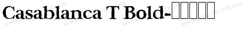 Casablanca T Bold字体转换